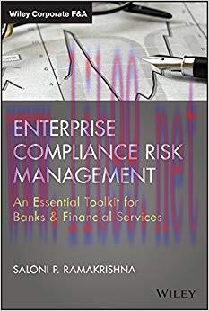 Enterprise Compliance Risk Management: An Essential Toolkit for Banks and Financial Services (W...