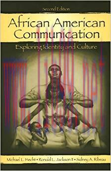 African American Communication: Examining the Complexities of Lived Experiences (Routledge Comm...
