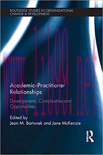 (PDF)Academic-Practitioner Relationships: Developments, Complexities and Opportunities (Routled...
