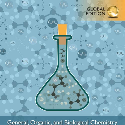 General, Organic, and Biological Chemistry Structures of Life, 5th Global Edition.pdf