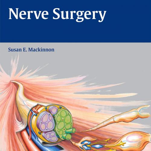 Thieme_ Nerve Surgery-Mackinnon, Susan E.; Andrew Yee