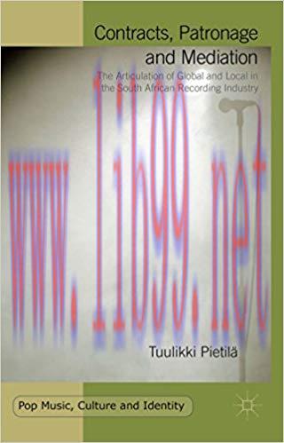 Contracts, Patronage and Mediation: The Articulation of Global and Local in the South African R...