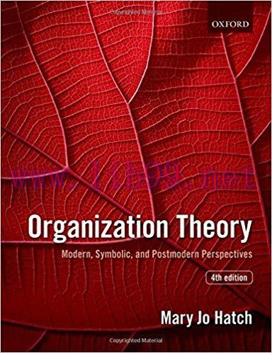[PDF]Organization Theory: Modern, Symbolic, and Postmodern Perspectives, 4th Edition [Mary Jo H...