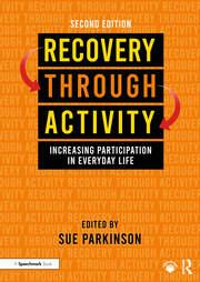 Recovery Through Activity Increasing Participation in Everyday Life