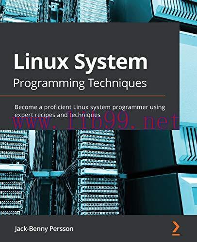 [FOX-Ebook]Linux System Programming Techniques: Become a proficient Linux system programmer usi...