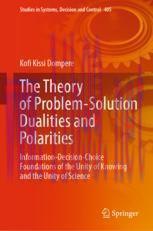 [PDF]The Theory of Problem-Solution Dualities and Polarities: Information-Decision-Choice Found...