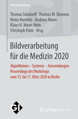 Bildverarbeitung f&uuml;r die Medizin 2020