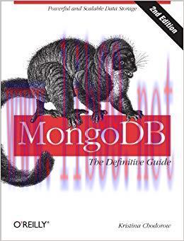 MongoDB: The Definitive Guide: Powerful and Scalable Data Storage 2nd Edition,
