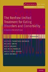 [AME]The Renfrew Unified Treatment for Eating Disorders and Comorbidity: Workbook (Original PDF...