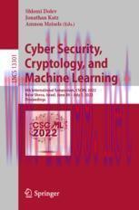 [PDF]Cyber Security, Cryptology, and Machine Learning: 6th International Symposium, CSCML 2022,...