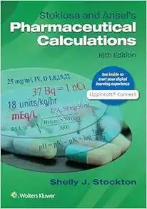 [AME]Stoklosa and Ansel's Pharmaceutical Calculations, 16th Edition (Original PDF)