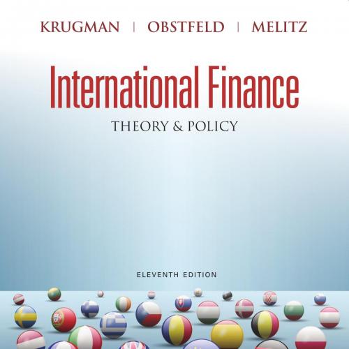 International Finance_ Theory and Policy, 11_e-Paul R. Krugman & Maurice Obstfeld & Marc Melitz