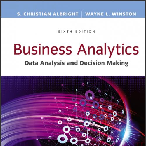 (PPT)Business Analytics Data Analysis & Decision Making, 6th Edition.zip