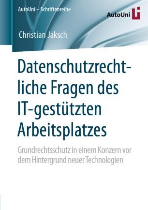 Datenschutzrechtliche Fragen des IT-gest&uuml;tzten Arbeitsplatzes
