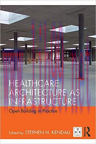 (PDF)Healthcare Architecture as Infrastructure: Open Building in Practice