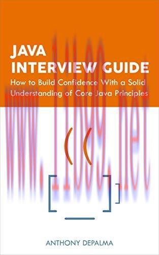 [FOX-Ebook]Java Interview Guide: How to Build Confidence With a Solid Understanding of Core Jav...