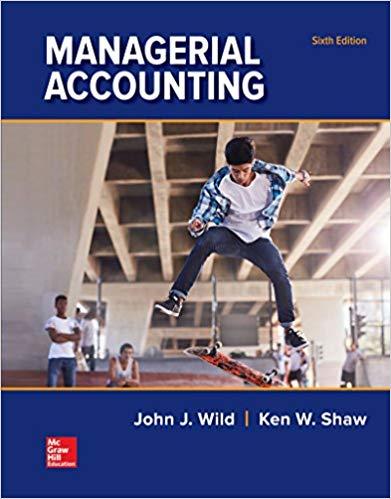(Test Bank)Managerial Accounting 6th Edition by John Wild.zip