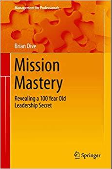 (PDF)Mission Mastery Revealing a 100 Year Old Leadership Secret (Management for Professionals) ...