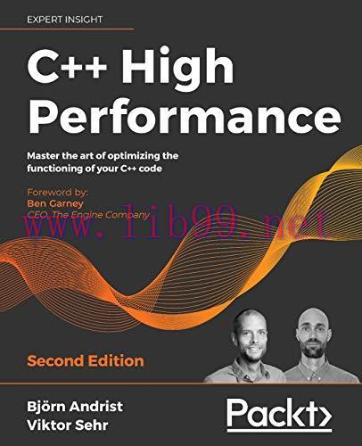 [FOX-Ebook]C++ High Performance: Master the art of optimizing the functioning of your C++ code,...
