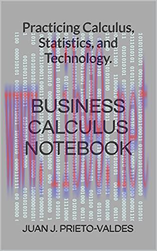[FOX-Ebook]BUSINESS CALCULUS Notebook: Practicing Calculus, Statistics, and Technology