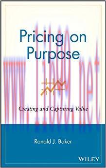 Pricing on Purpose: Creating and Capturing Value 1st Edition,