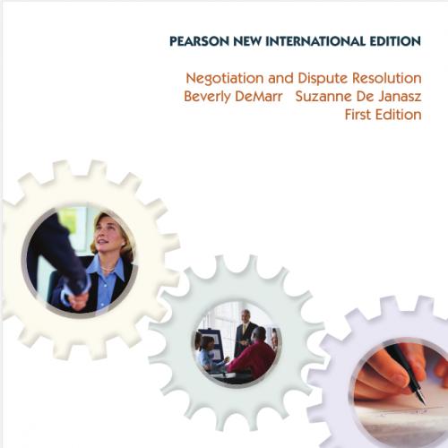 (Solution Manual)Negotiation and Dispute Resolution 1st International Edition DeMarr.zip