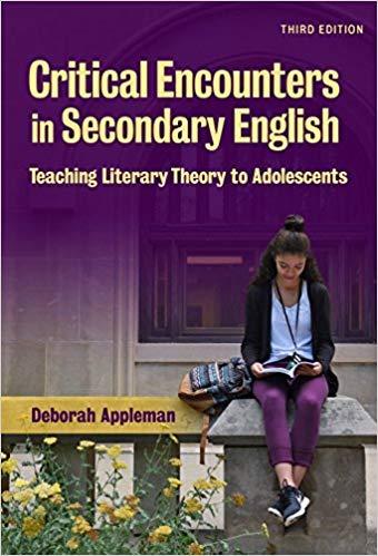 Critical Encounters in Secondary English Teaching Literary Theory 3rd Edition