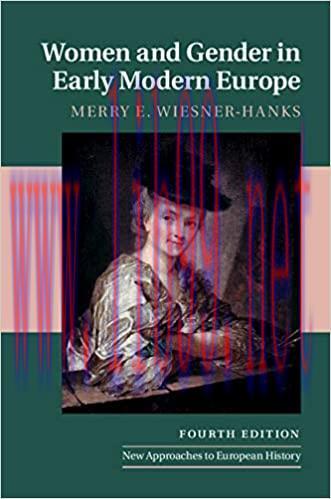 (PDF)Women and Gender in Early Modern Europe (New Approaches to European History Book 41)