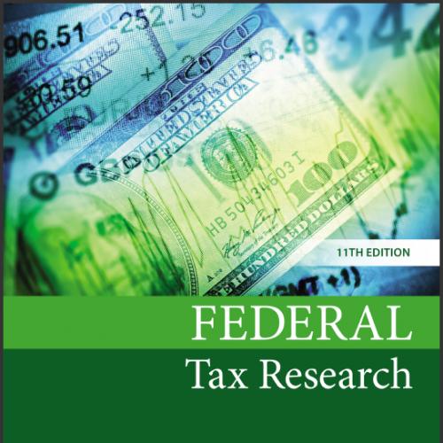 (Test Bank)Federal Tax Research , 11th Edition by Roby B. Sawyers.zip