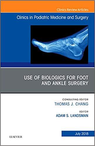 Use of Biologics for Foot and Ankle Surgery
