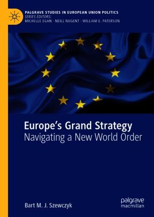 Europe&rsquo;s Grand Strategy