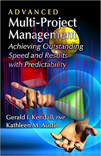Advanced Multi-Project Management: Achieving Outstanding Speed and Results with Predictability ...