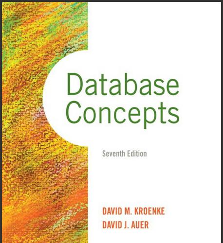 (Test Bank)Database Concepts 7th Edition by David M. Kroenke.zip