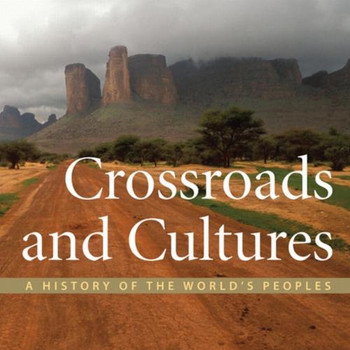 Crossroads and Cultures, Volume A To 1300 by Bonnie G. Smith