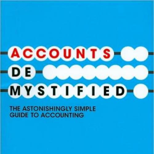 Accounts Demystified The Astonishingly Simple Guide to Accounting 5th Edition