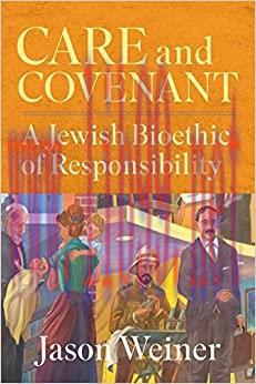 [AME]Care and Covenant: A Jewish Bioethic of Responsibility (Original PDF)