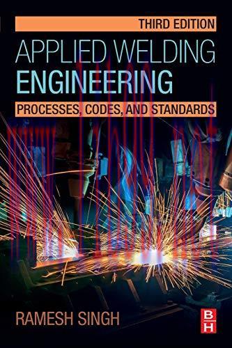 [FOX-Ebook]Applied Welding Engineering: Processes, Codes, and Standards, 3rd Edition
