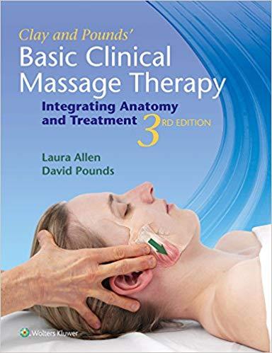 Clay and Pounds&rsquo; Basic Clinical Massage Therapy 3e