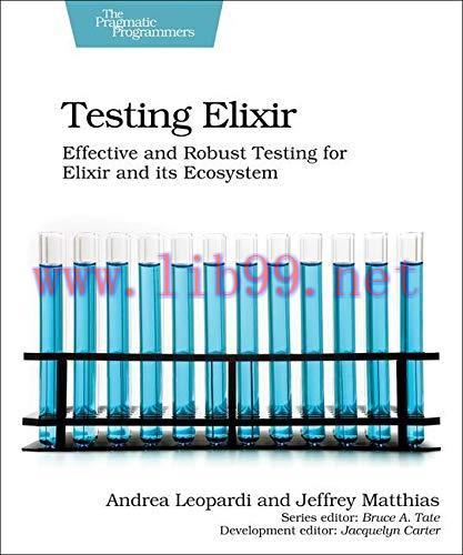 [FOX-Ebook]Testing Elixir: Effective and Robust Testing for Elixir and its Ecosystem