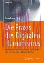 [PDF]Die Praxis des Digitalen Humanismus: Welchen Beitrag Unternehmen dazu leisten und wie sie ...