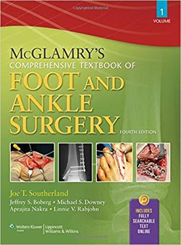 McGlamry&rsquo;s Comprehensive Textbook of Foot and Ankle Surgery, 4th Edition, 2 Volume Set