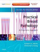 [AME]Practical Breast Pathology: A Diagnostic Approach: A Volume in the Pattern Recognition Ser...