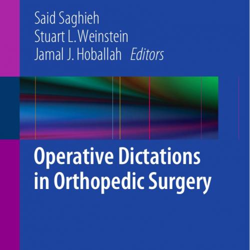 Operative Dictations in Orthopedic Surgery 1th - Wei Zhi