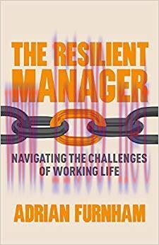 (PDF)The Resilient Manager: Navigating the Challenges of Working Life 2013 Edition