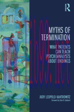 [AME]Myths of Termination: What patients can teach psychoanalysts about endings