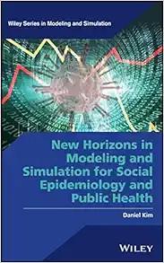 [AME]New Horizons in Modeling and Simulation for Social Epidemiology and Public Health (Wiley S...