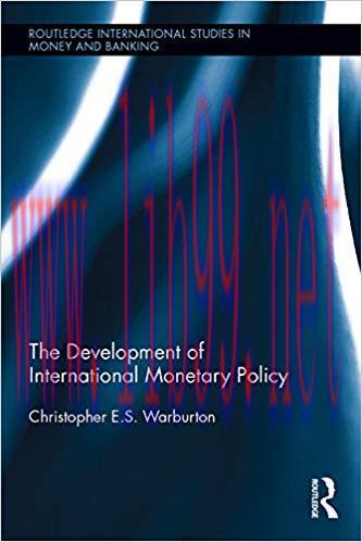 (PDF)The Development of International Monetary Policy (Routledge International Studies in Money...