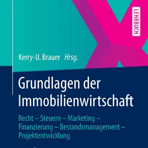 Grundlagen der Immobilienwirtschaft Recht Steuern MarketingFinanzierung Bestandsmanagement 8e