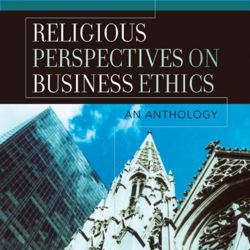 Religious Perspectives on Business Ethics An Anthology By Thomas O'Brien - Thomas O'Brien & Sco...