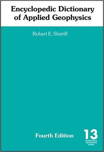 Encyclopedic Dictionary of Applied Geophysics Fourth Edition